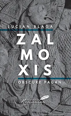 Zalmoxis: Vydavateľstvo: Zázračná pohanská kniha - Zalmoxis: Obscure Pagan