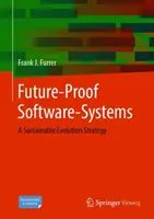 Softvérové systémy odolné voči budúcnosti: Stratégia udržateľného vývoja - Future-Proof Software-Systems: A Sustainable Evolution Strategy