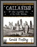 Callanish and Other Megalithic Sites of the Outer Hebrides - A ďalšie megalitické lokality Vonkajších Hebríd - Callanish and Other Megalithic Sites of the Outer Hebrides - And Other Megalithic Sites of the Outer Hebrides