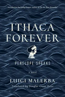 Itaka navždy: Penelope hovorí, román - Ithaca Forever: Penelope Speaks, a Novel