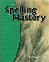 Pravopisné majstrovstvo úroveň B, pracovný zošit pre žiakov - Spelling Mastery Level B, Student Workbook