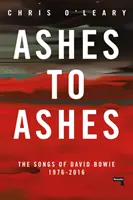 Popol k popolu: Piesne Davida Bowieho, 1976 - 2016 - Ashes to Ashes: The Songs of David Bowie, 1976-2016