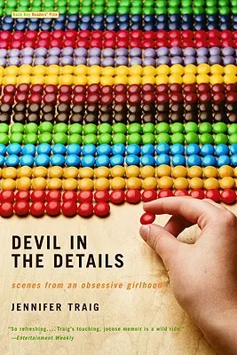 Diabol v detailoch: Scény z posadnutého dievčenského života - Devil in the Details: Scenes from an Obsessive Girlhood