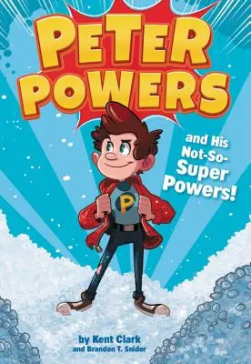Peter Powers a jeho nie až tak super schopnosti! - Peter Powers and His Not-So-Super Powers!