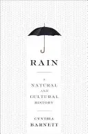 Dážď: Prírodné a kultúrne dejiny - Rain: A Natural and Cultural History