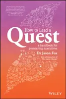 Ako viesť výpravu: Príručka pre priekopníckych lídrov - How to Lead a Quest: A Guidebook for Pioneering Leaders
