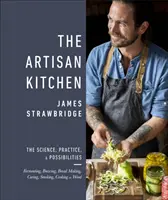 Remeselná kuchyňa - Veda, prax a možnosti - Artisan Kitchen - The science, practice and possibilities
