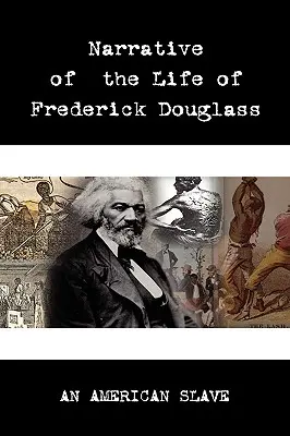 Rozprávanie o živote Fredericka Douglassa - Narrative of the Life of Frederick Douglass