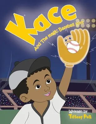 Kace a čarovná baseballová palica - Kace and the Magic Baseball Mitt
