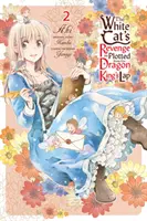 Pomsta bieleho kocúra, ako sa odohráva na kolenách dračieho kráľa, 2. diel - The White Cat's Revenge as Plotted from the Dragon King's Lap, Vol. 2