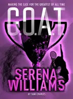 G.O.A.T. - Serena Williamsová, 2: Prípad najlepšej zo všetkých čias - G.O.A.T. - Serena Williams, 2: Making the Case for the Greatest of All Time