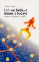 Môžeme dnes veriť Genesis? Biblia a otázky vedy - Can We Believe Genesis Today?: The Bible and the Questions of Science