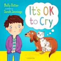 Je v poriadku plakať - obrázková kniha, ktorá pomáha deťom hovoriť o svojich pocitoch - It's OK to Cry - A picture book to help children talk about their feelings