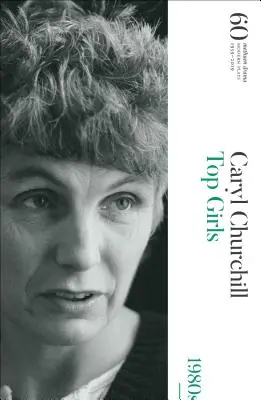 Top Girls: 60 rokov moderných hier - Top Girls: 60 Years of Modern Plays