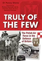 Skutočne málo - Poľské letectvo pri obrane Británie - Truly of the Few - The Polish Airforce in the Defence of Britain
