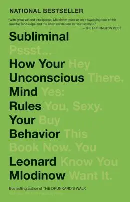 Subliminal: Ako vaše podvedomie riadi vaše správanie - Subliminal: How Your Unconscious Mind Rules Your Behavior