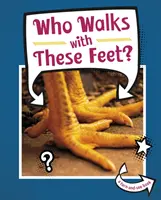 Kto chodí týmito nohami? - Who Walks With These Feet?