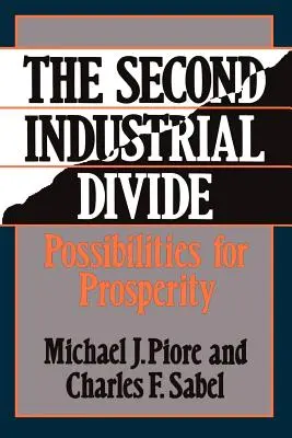 Druhá priemyselná priepasť: Možnosti prosperity - The Second Industrial Divide: Possibilities for Prosperity