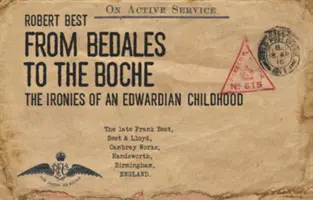 Od Bedalesu k Boche - Irónie edwardiánskeho detstva - From Bedales to the Boche - The ironies of an Edwardian childhood