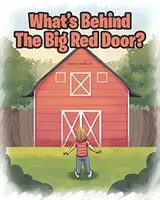Čo sa skrýva za veľkými červenými dverami? - What's Behind The Big Red Door?