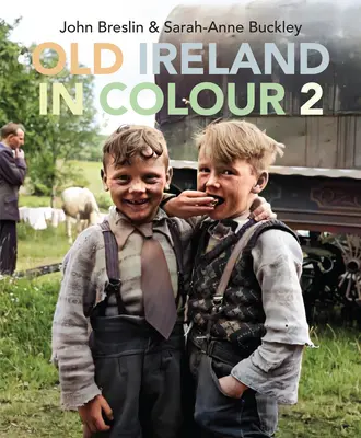 Staré Írsko vo farbe 2 - Old Ireland in Colour 2
