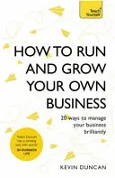 Ako riadiť a rozvíjať vlastný podnik - How to Run and Grow Your Own Business