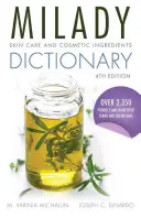 Milady Skin Care and Cosmetic Ingredients Dictionary (Slovník zložiek pre starostlivosť o pleť a kozmetiku) - Milady Skin Care and Cosmetic Ingredients Dictionary