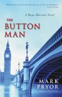 Knoflíkový muž, 4: román Huga Marstona - The Button Man, 4: A Hugo Marston Novel