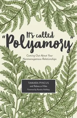 Volá sa to polyamoria: Vyznanie sa z nemonogamných vzťahov - It's Called Polyamory: Coming Out about Your Nonmonogamous Relationships
