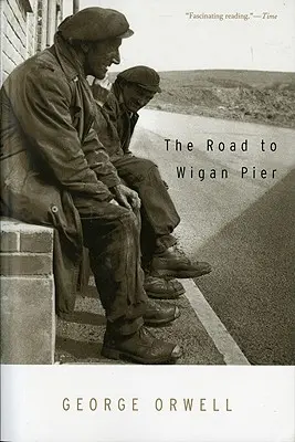 Cesta na mólo Wigan - The Road to Wigan Pier