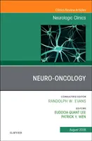 Neuro-onkológia, vydanie Neurologickej kliniky, 36 - Neuro-Oncology, an Issue of Neurologic Clinics, 36