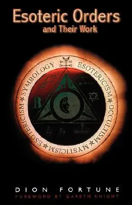 Ezoterické rády a ich práca - The Esoteric Orders and Their Work