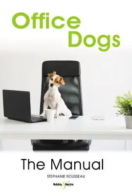 Kancelárske psy: Príručka - Office Dogs: The Manual