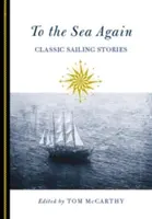 Opäť k moru: Klasické príbehy o plachtení - To the Sea Again: Classic Sailing Stories