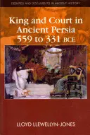 Kráľ a dvor v starovekej Perzii 559 až 331 pred Kr. - King and Court in Ancient Persia 559 to 331 Bce