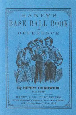 Haneyho príručka o základnej lopte - Haney's Base Ball Book of Reference