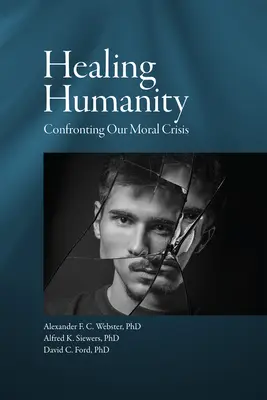 Liečenie ľudskosti: Čelíme morálnej kríze - Healing Humanity: Confronting Our Moral Crisis