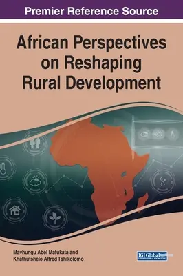 Africké perspektívy pretvárania rozvoja vidieka - African Perspectives on Reshaping Rural Development