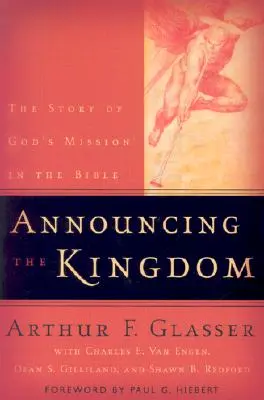 Ohlásenie kráľovstva: Príbeh Božieho poslania v Biblii - Announcing the Kingdom: The Story of God's Mission in the Bible
