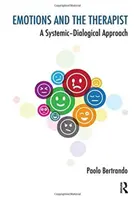 Emócie a terapeut: Systémovo-dialogický prístup - Emotions and the Therapist: A Systemic-Dialogical Approach