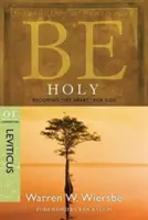 Buďte svätí (Levitikus): Stať sa oddeleným pre Boha - Be Holy (Leviticus): Becoming Set Apart for God