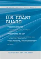 Námorný inštitút USA o pobrežnej stráži USA: Námorný inštitút USA Knihy na kolesách - The U.S. Naval Institute on the U.S. Coast Guard: U.S. Naval Institute Wheel Books