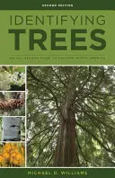 Určovanie stromov Východu: Sprievodca po východnej časti Severnej Ameriky na celé ročné obdobie - Identifying Trees of the East: An All-Season Guide to Eastern North America