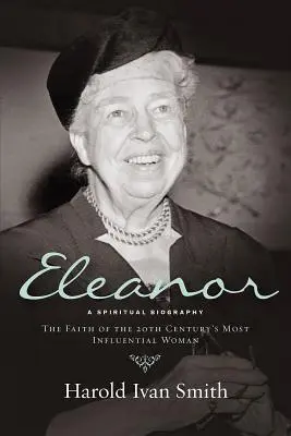 Eleonóra: Duchovný životopis - Eleanor: A Spiritual Biography