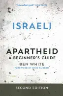 Izraelský apartheid: Izraelský apartheid: Príručka pre začiatočníkov - Israeli Apartheid: A Beginner's Guide