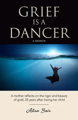 Smútok je tanečník - Grief Is a Dancer