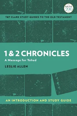 1 a 2 Kronika: Úvod a študijná príručka: Posolstvo pre Jehud - 1 & 2 Chronicles: An Introduction and Study Guide: A Message for Yehud