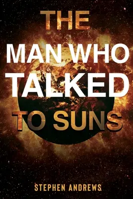Muž, ktorý hovoril so slnkami - The Man Who Talked to Suns