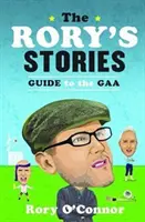Roryho príbehy Sprievodca po Gaa - The Rory's Stories Guide to the Gaa