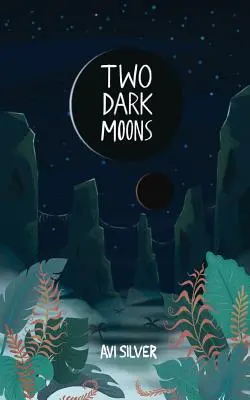 Dva tmavé mesiace - Two Dark Moons